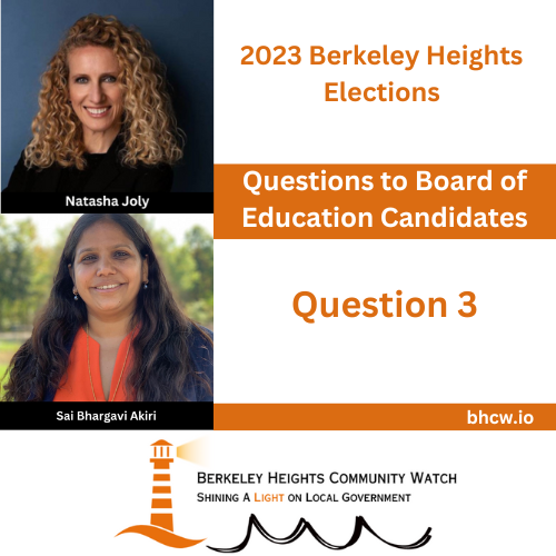 Questions to The 2023 Berkeley Heights BOE Candidates – Question 3